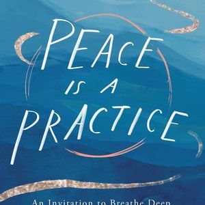 Peace is a Practice by Morgan Harper Nichols